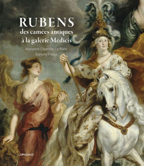 RUBENS. Des camées antiques à la galerie Médicis, par Marianne Cojannot-Le Blanc